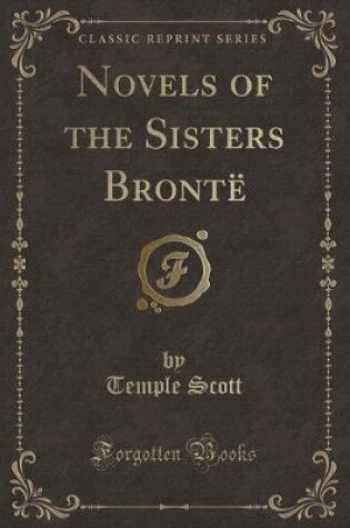 Cover of Novels of the Sisters Brontë (Classic Reprint)