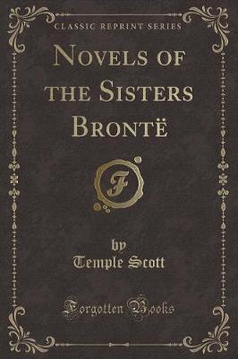 Book cover for Novels of the Sisters Brontë (Classic Reprint)