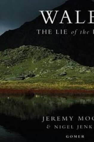 Cover of Wales - The Lie of the Land