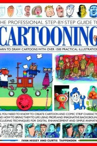Cover of Cartooning, The Professional Step-by-Step Guide to
