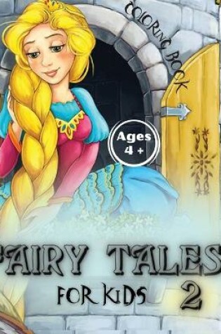 Cover of Fairy Tales For Kids 2 Coloring Book