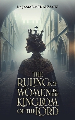 Book cover for The Ruling of Women in the Kingdom of the Lord