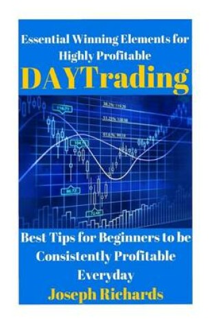 Cover of Essential Winning Elements for Highly Profitable Day Trading