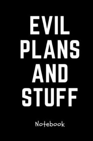 Cover of Journal And Planner Evil Plans And Stuff