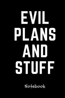 Cover of Journal And Planner Evil Plans And Stuff