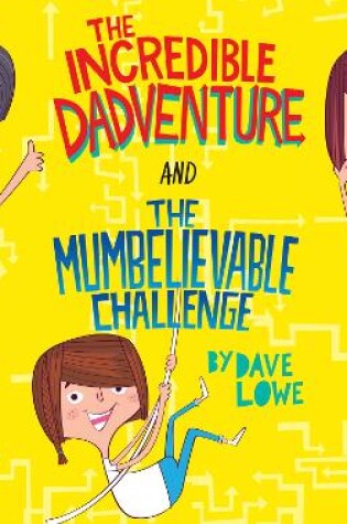 Cover of The Incredible Dadventure and The Mumbelievable Challenge