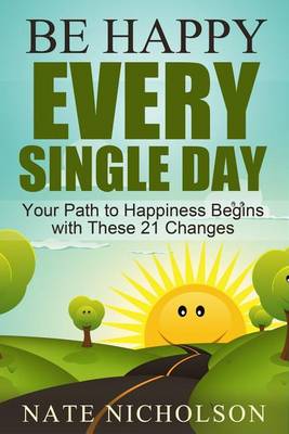 Book cover for Be Happy Every Single Day