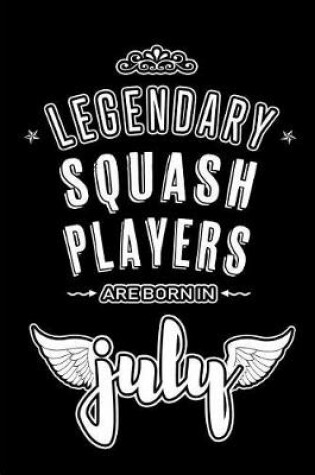 Cover of Legendary Squash Players are born in July