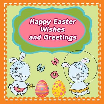 Book cover for Happy Easter Wishes and Greetings