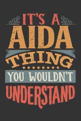 Book cover for Its A Aida Thing You Wouldnt Understand