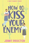 Book cover for How to Kiss Your Enemy