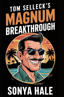 Book cover for Tom Selleck's Magnum Breakthrough