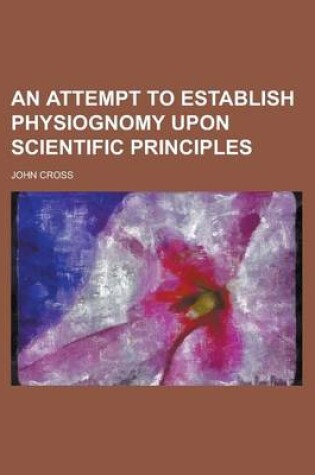 Cover of An Attempt to Establish Physiognomy Upon Scientific Principles