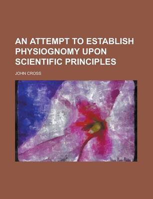 Book cover for An Attempt to Establish Physiognomy Upon Scientific Principles