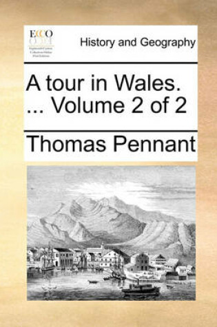 Cover of A Tour in Wales. ... Volume 2 of 2