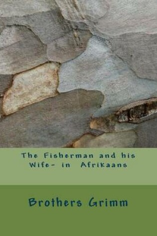 Cover of The Fisherman and his Wife- in Afrikaans