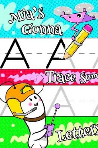 Cover of Mia's Gonna Trace Some Letters