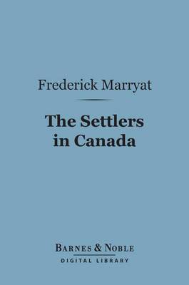 Book cover for The Settlers in Canada (Barnes & Noble Digital Library)