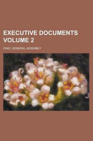 Cover of Executive Documents Volume 2