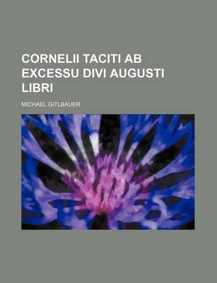 Book cover for Cornelii Taciti AB Excessu Divi Augusti Libri