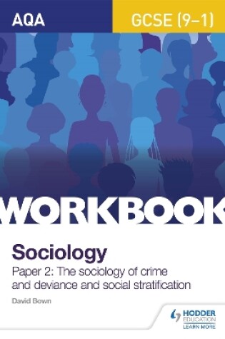 Cover of AQA GCSE (9-1) Sociology Workbook Paper 2: The sociology of crime and deviance and social stratification