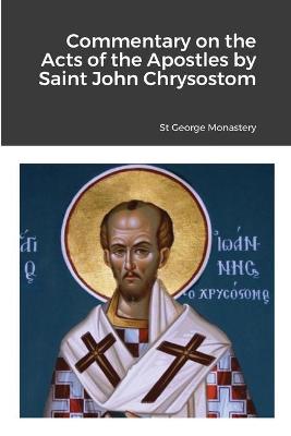 Cover of Commentary on the Acts of the Apostles by Saint John Chrysostom