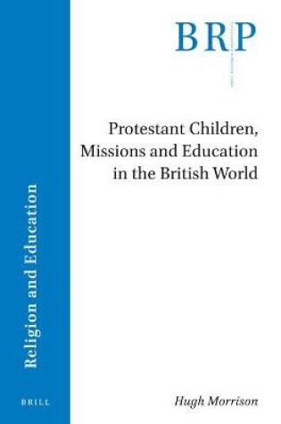 Cover of Protestant Children, Missions and Education in the British World