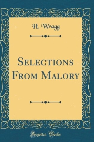 Cover of Selections From Malory (Classic Reprint)