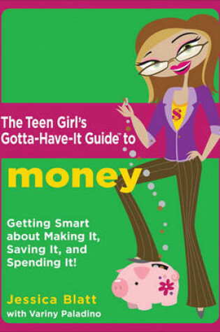 Cover of The Teen Girl's Gotta-Have-It Guide to Money