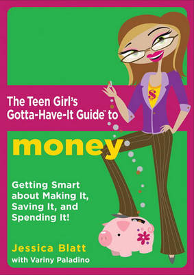 Cover of The Teen Girl's Gotta-Have-It Guide to Money