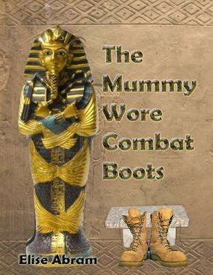 Book cover for The Mummy Wore Combat Boots