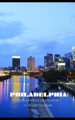 Book cover for Philadelphia Note Monthly 2020 Planner 12 Month Calendar