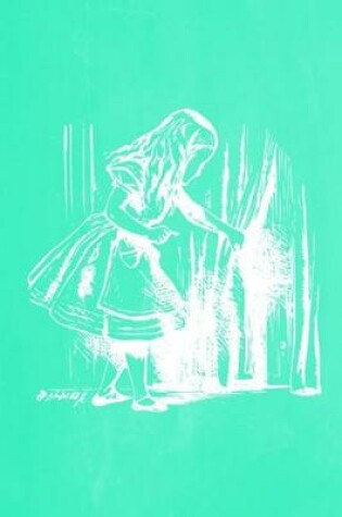Cover of Alice in Wonderland Pastel Chalkboard Journal - Alice and The Secret Door (Green)