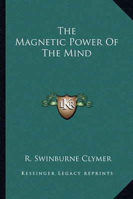 Book cover for The Magnetic Power of the Mind