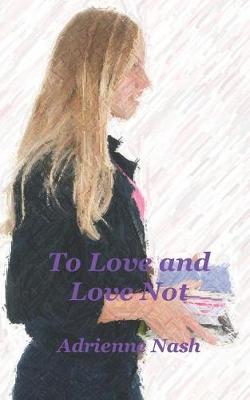 Book cover for To Love and Love Not