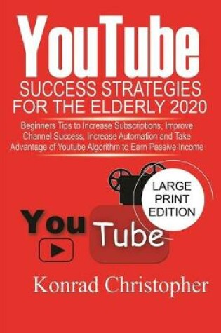 Cover of YouTube Success Strategies for The Elderly 2020