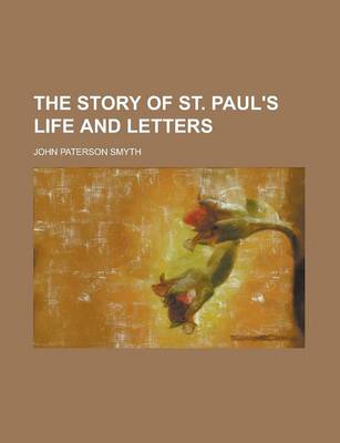 Book cover for The Story of St. Paul's Life and Letters