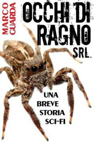 Cover of Occhi Di Ragno Srl.