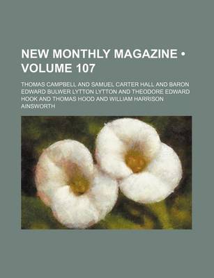 Book cover for New Monthly Magazine (Volume 107)