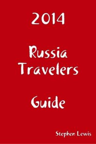 Cover of 2014 Russia Travelers Guide