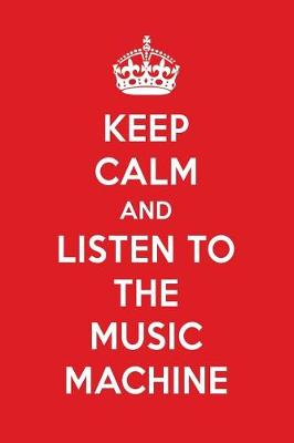 Book cover for Keep Calm and Listen to the Music Machine