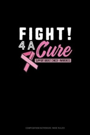 Cover of Fight 4 A Cure Support Breast Cancer Awareness