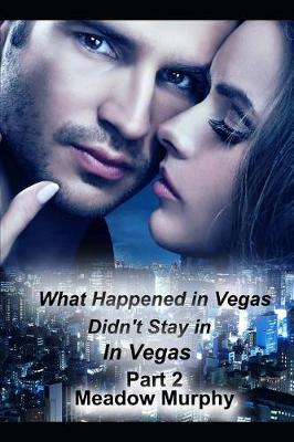 Book cover for What Happened in Vegas, Didn't Stay in Vegas Part Two