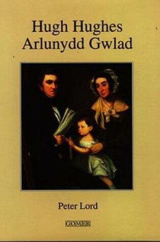 Cover of Hugh Hughes Arlunydd Gwlad