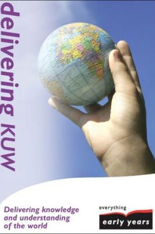 Cover of Delivering Knowledge and Understanding of the World