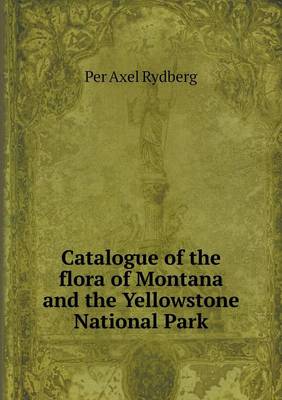 Book cover for Catalogue of the flora of Montana and the Yellowstone National Park