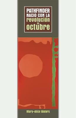 Book cover for Pathfinder Nacio Con La Revolucion De Octubre