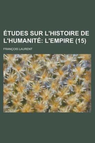 Cover of Etudes Sur L'Histoire de L'Humanite (15)