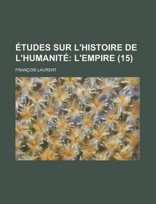 Book cover for Etudes Sur L'Histoire de L'Humanite (15)