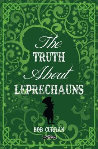 Cover of The Truth About Leprechauns